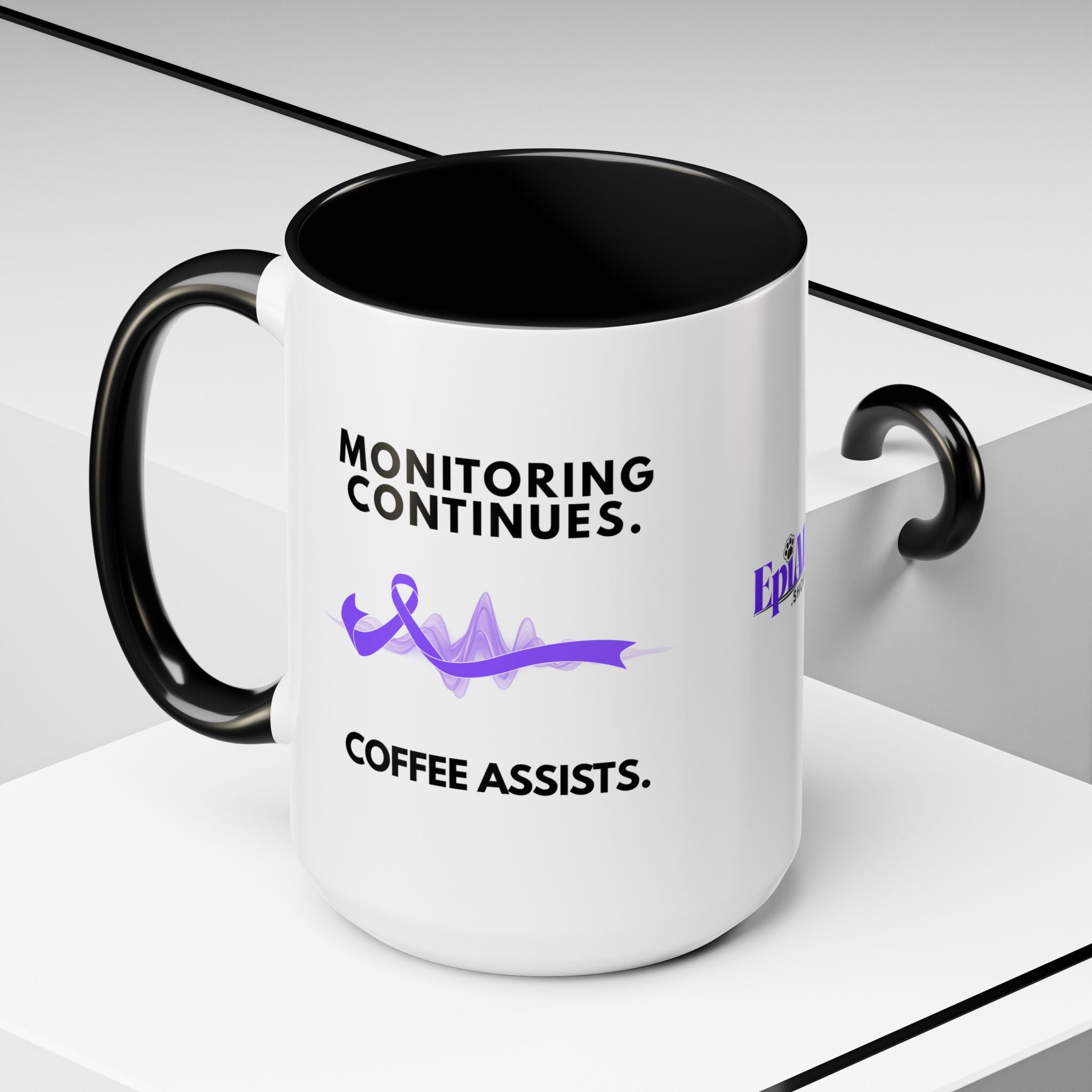 Monitoring Continues. Coffee Assists. Epilepsy Awareness Mug