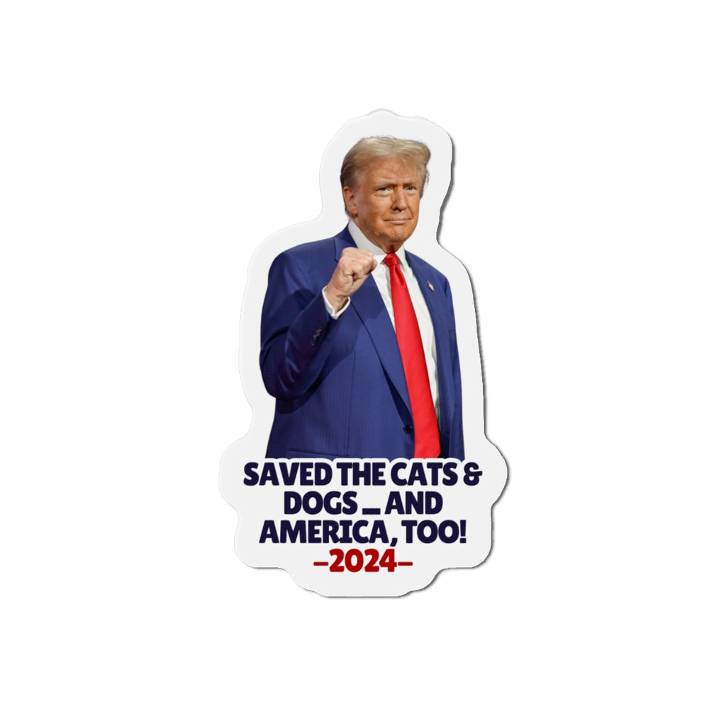 Trump Saved the Cats & Dogs Die-Cut Magnets