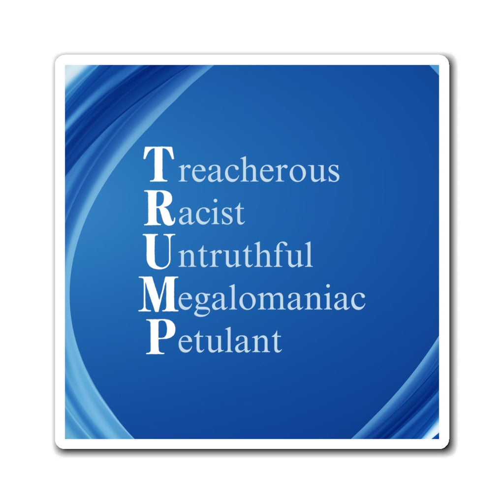 Political Statement Magnet - Anti-Trump Design Printify