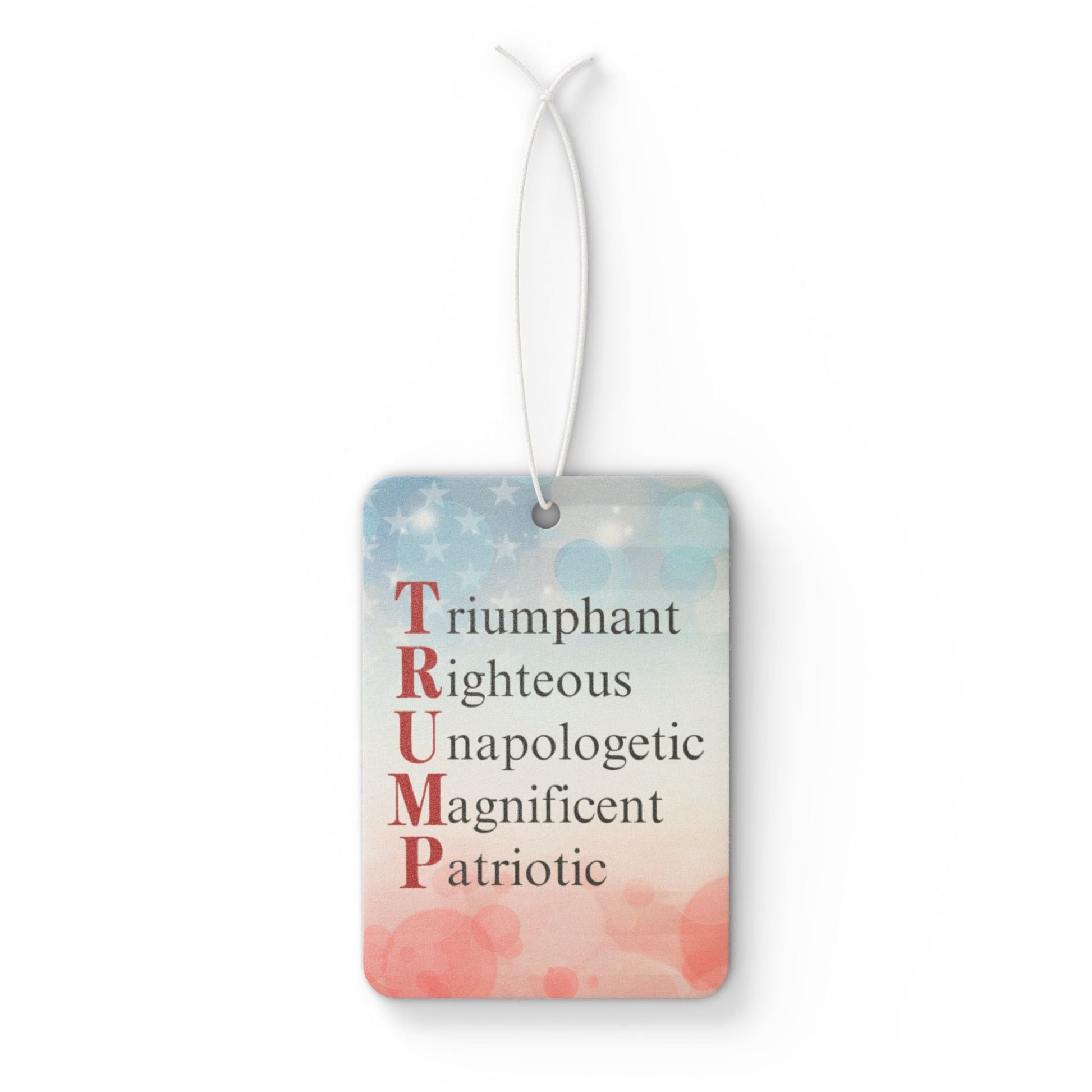 Political Statement Car Air Freshener - Pro-Trump Design Printify