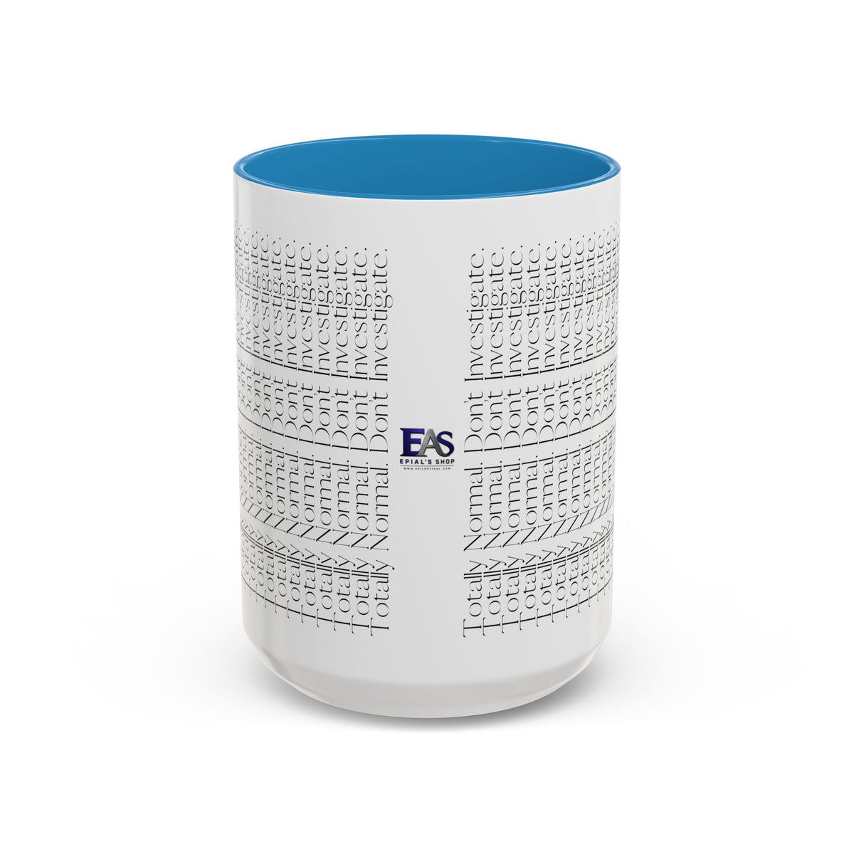 Totally Normal. Don’t Investigate Mug | True Crime & Social Media Humor Coffee Cup (11/15 oz)