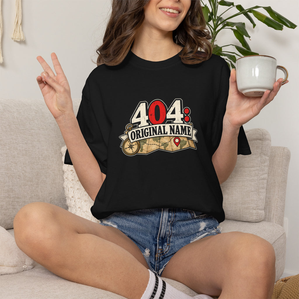 404: Original Name T-Shirt | Funny Geography Renaming Shirt