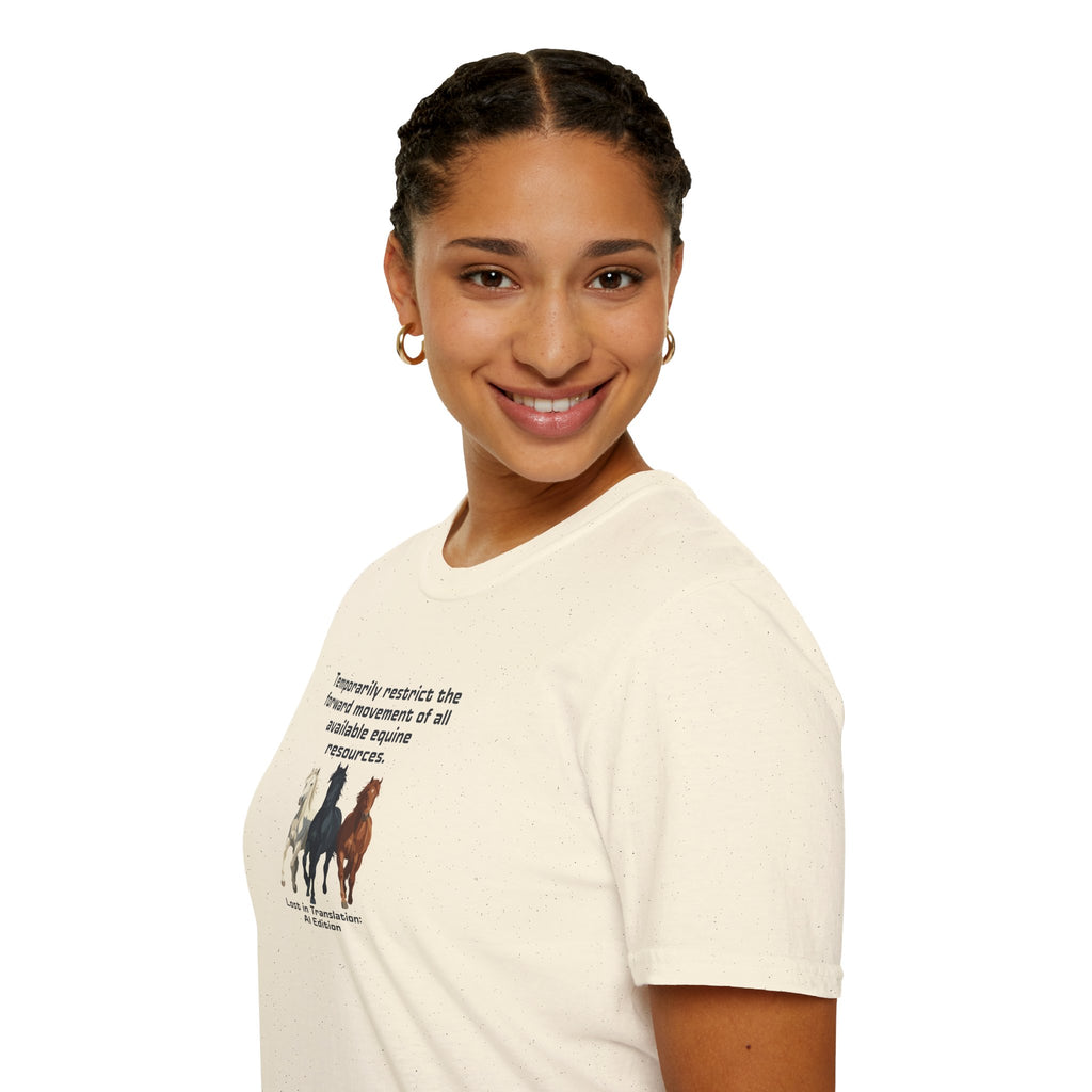 AI Translation: Hold Your Horses Unisex T-Shirt