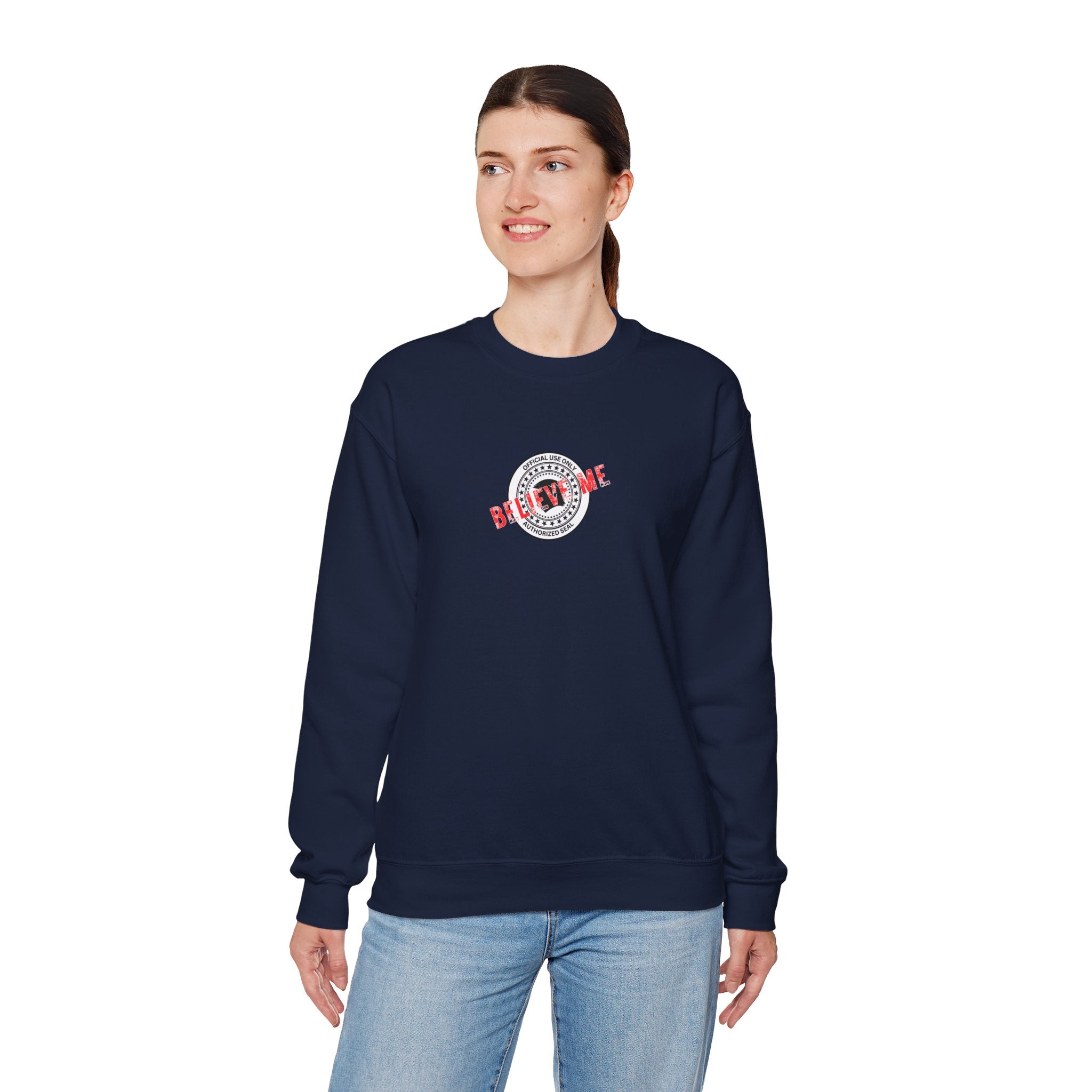 “Believe Me” Official Seal Crewneck Sweatshirt – Black or Navy
