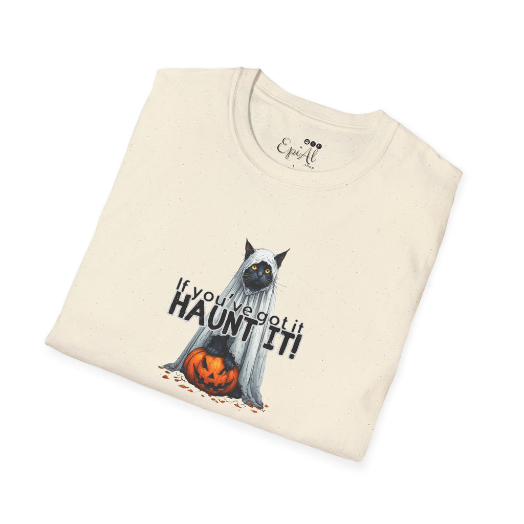 If You've Got It Haunt It Halloween Unisex Softstyle T-Shirt
