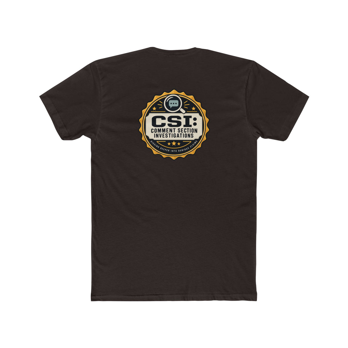 CSI: Comment Section Investigations True Crime T-Shirt