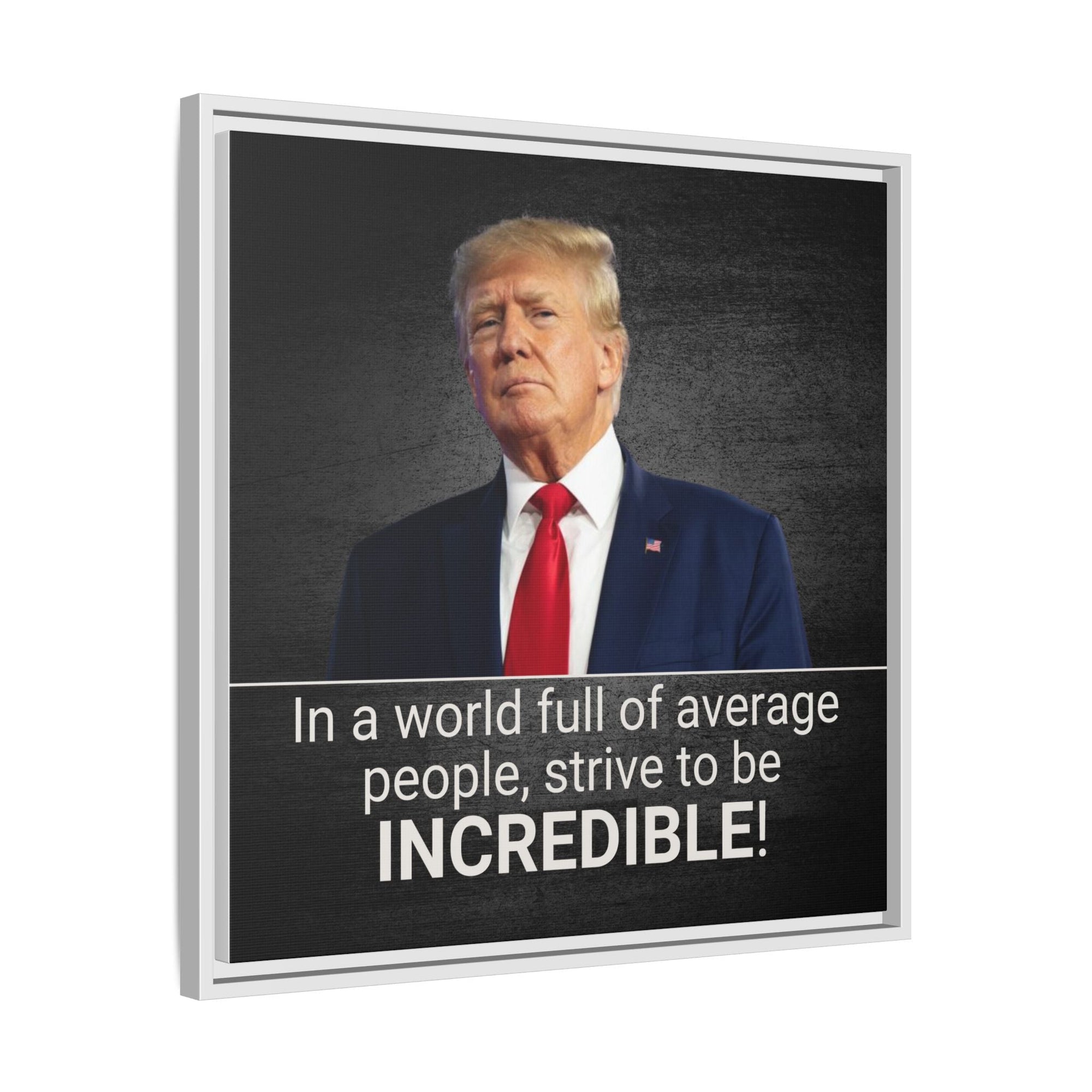 Inspirational Framed Canvas Print - 'Strive to be Incredible!' Printify