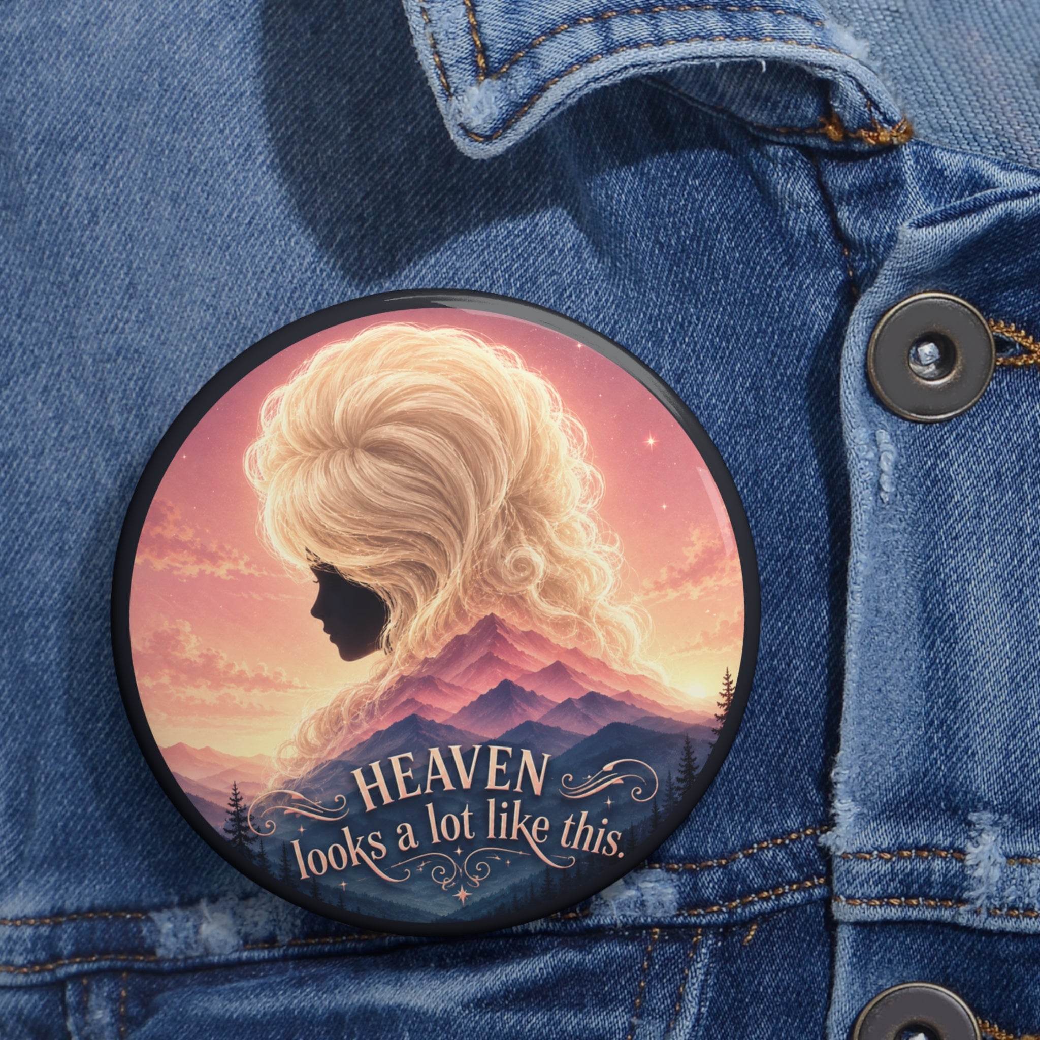 Heaven Looks a Lot Like This Pinback Button | Mountain Glam Pin | Appalachian-Inspired Button