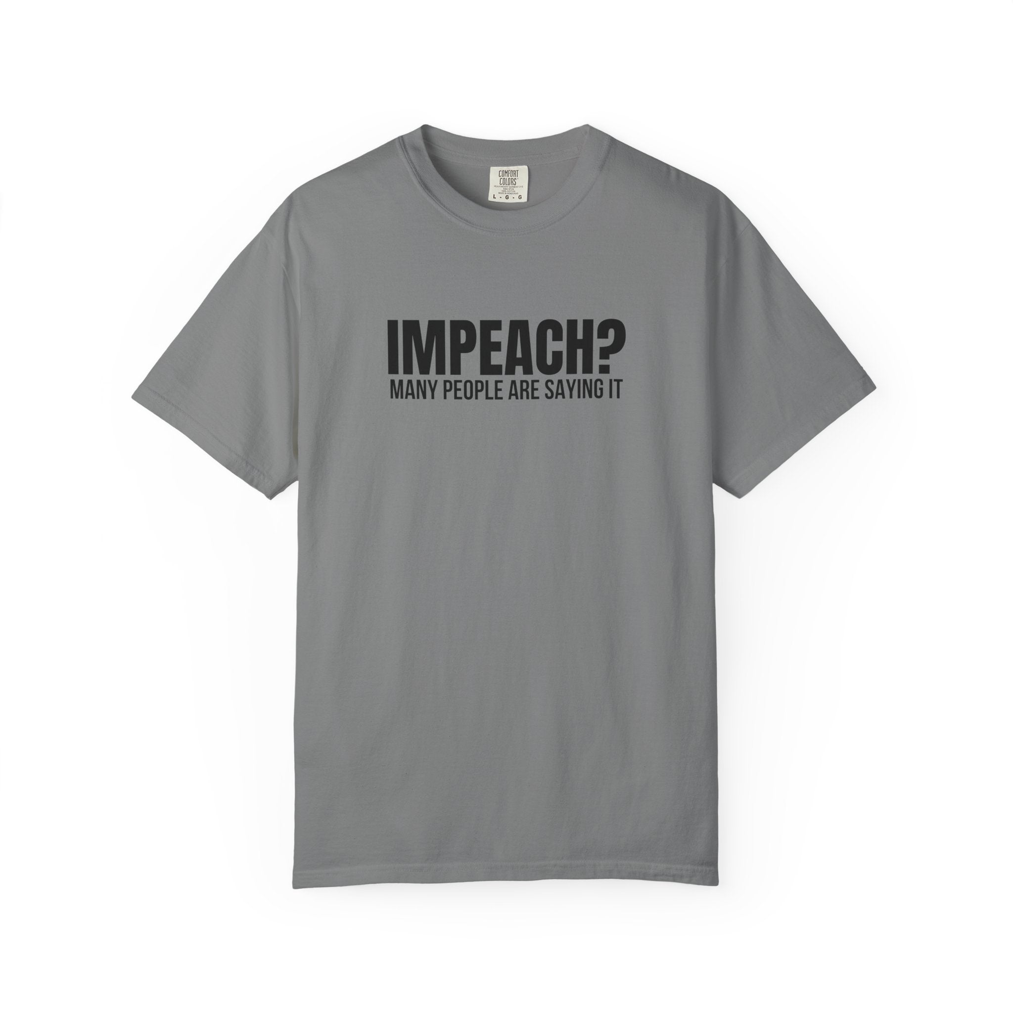 Impeach? Many People Are Saying It T-Shirt | Political Satire Tee