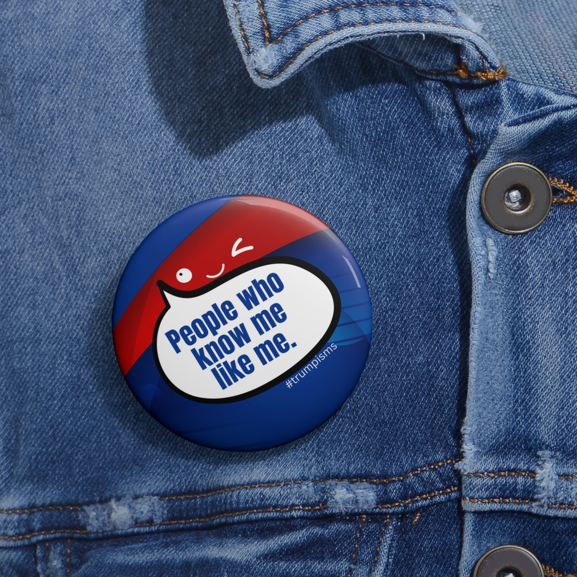 People Like Me: Trumpisms Pin Buttons