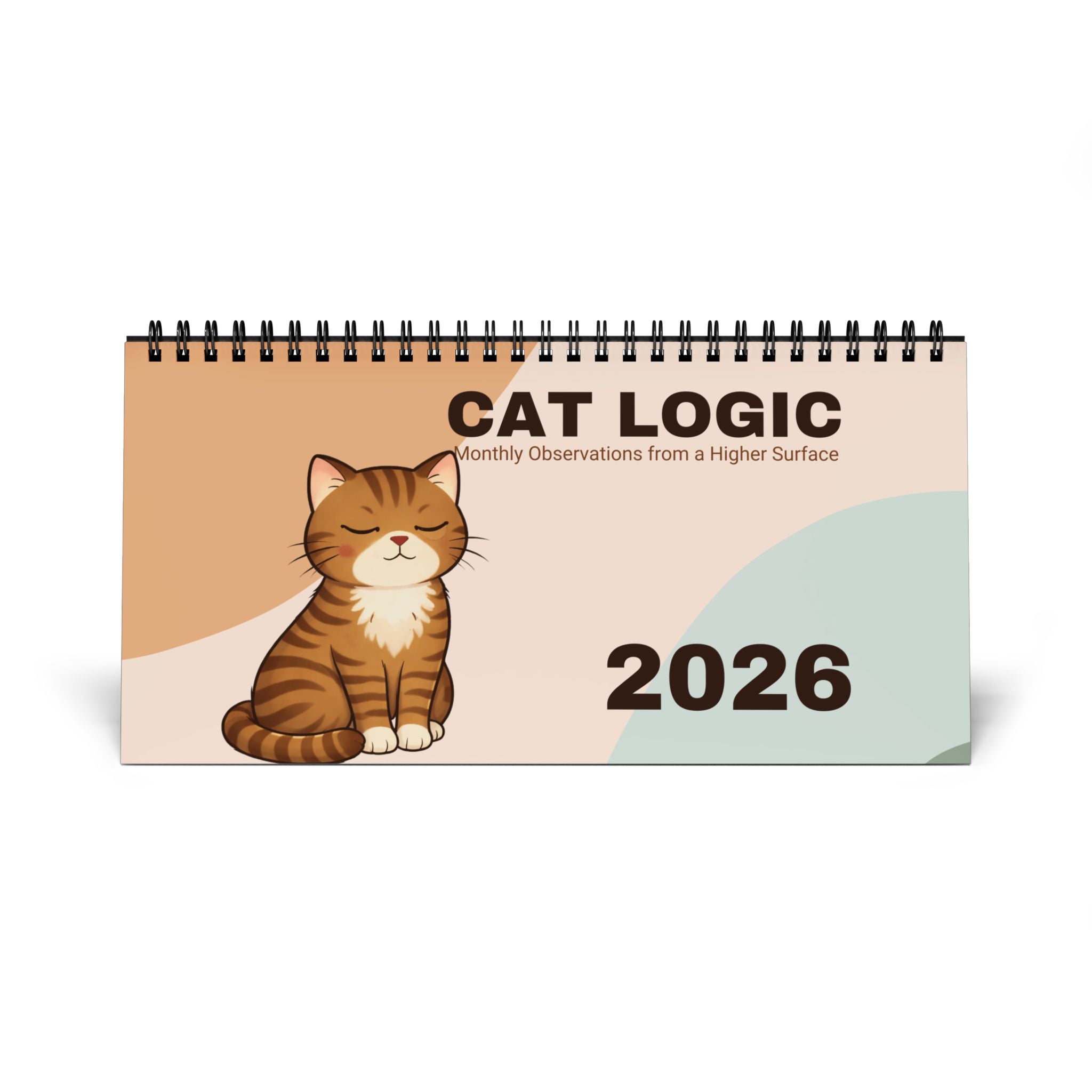 Cat Logic: Monthly Observations from a Higher Surface – 2026 Desk Calendar