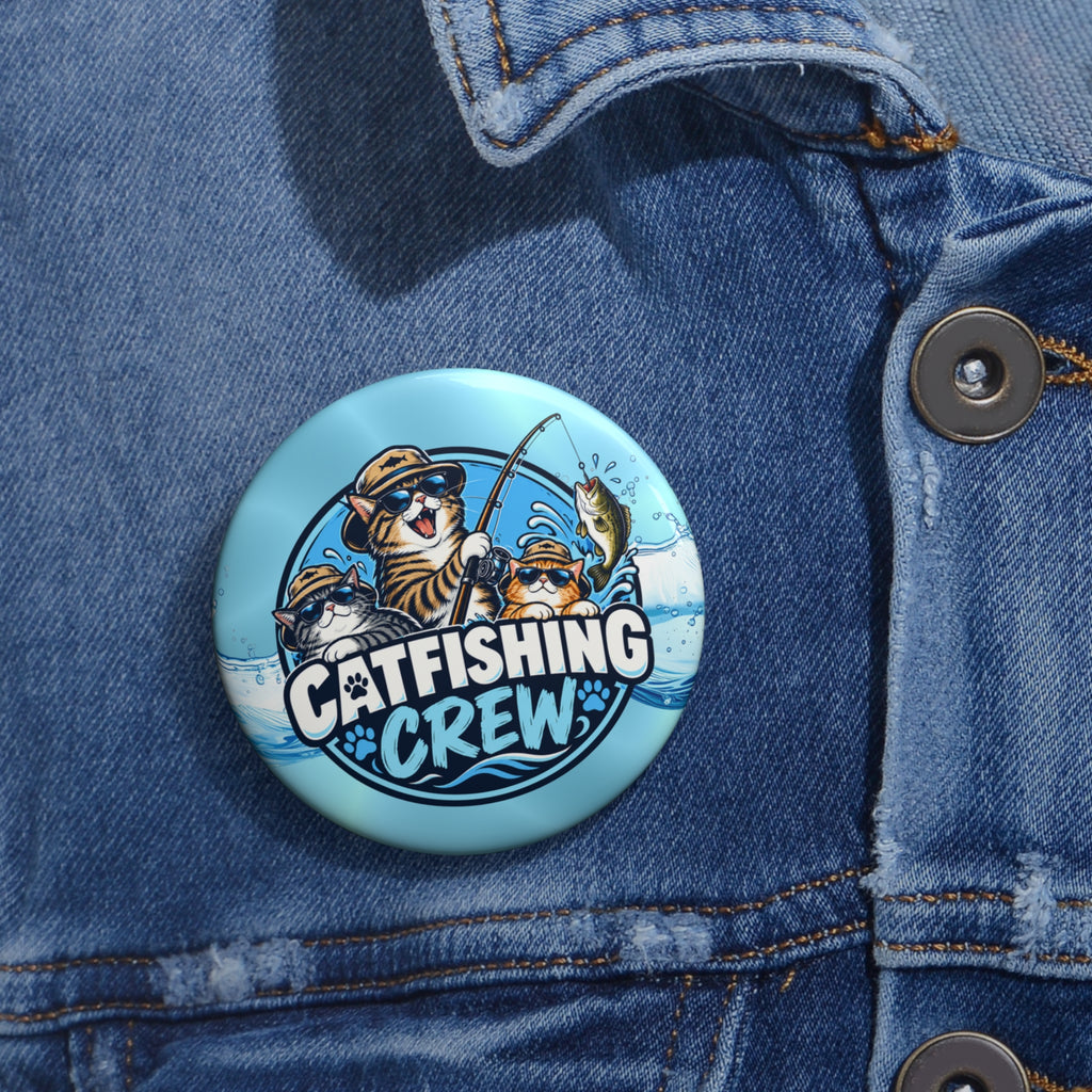 Catfishing Crew Pin Button | Funny Fishing Cat Pin