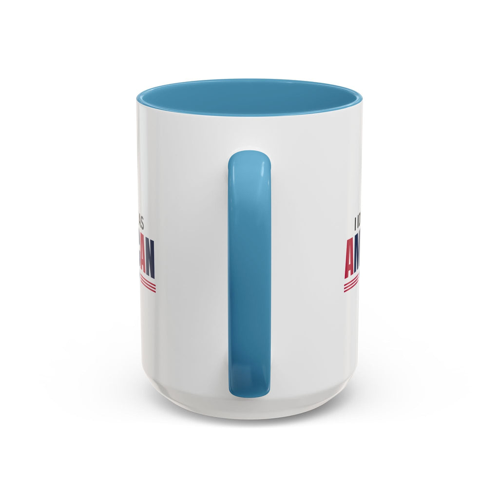 I Identify as American Accent Coffee Mug - 11 oz & 15 oz Printify