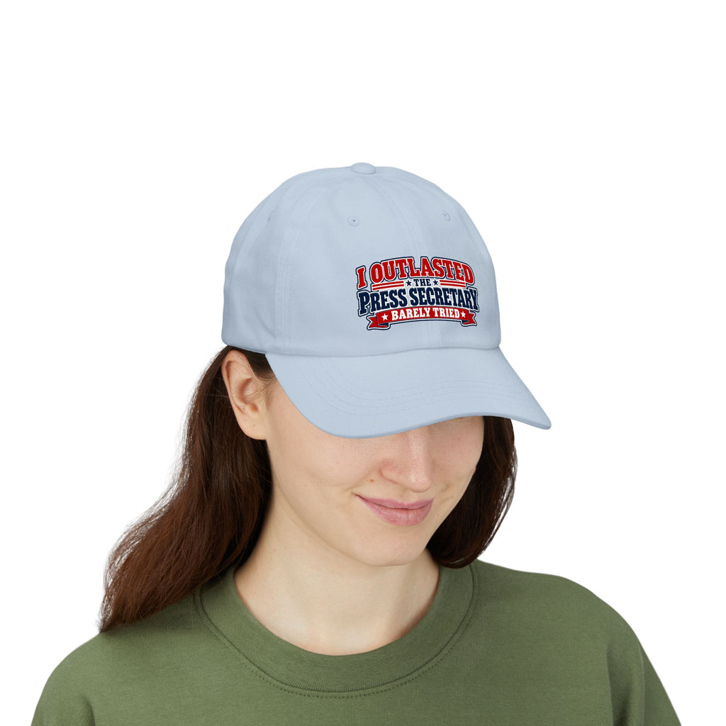 I Outlasted the Press Secretary, Barely Tried | Political Humor Dad Hat
