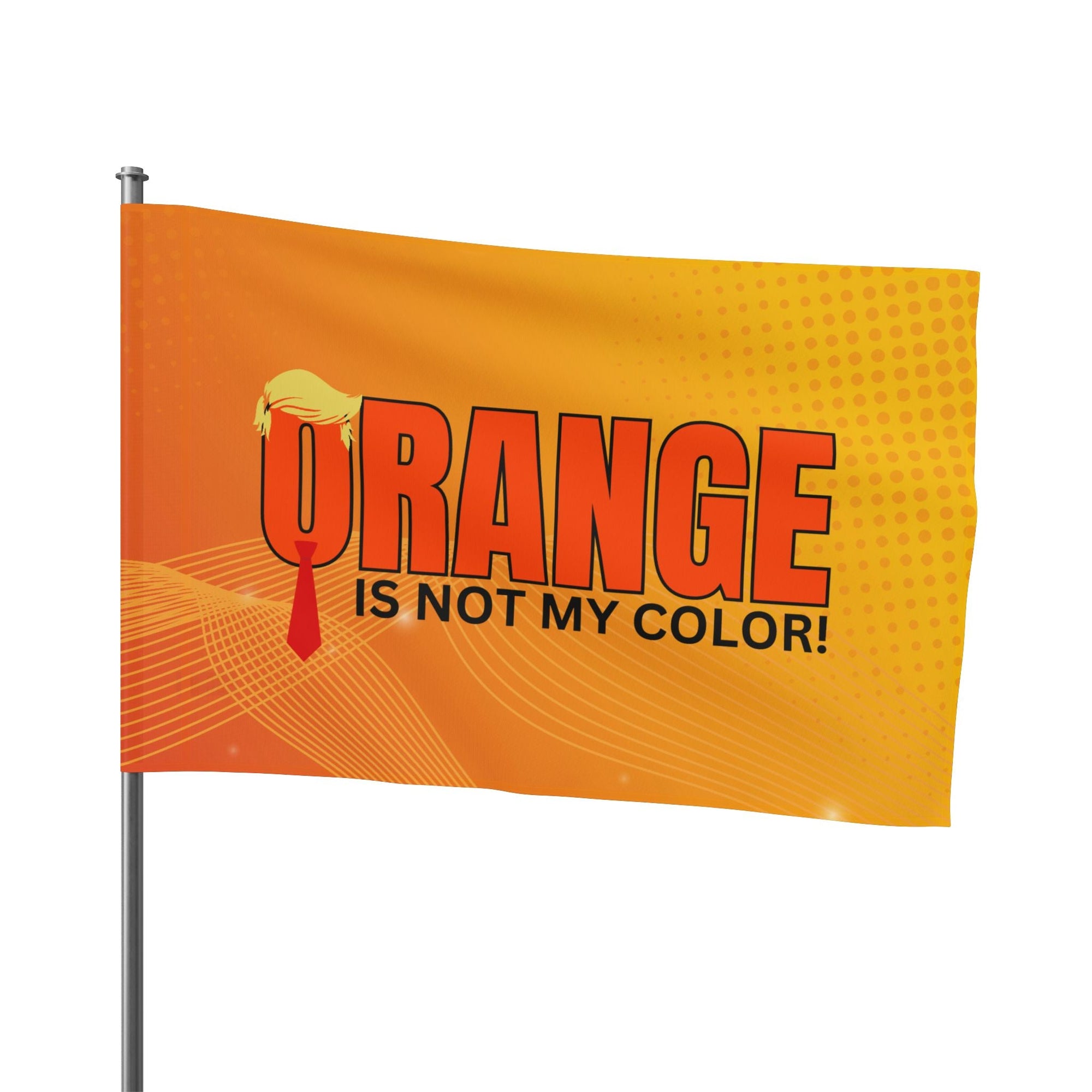 Orange Is Not My Color Flag Printify