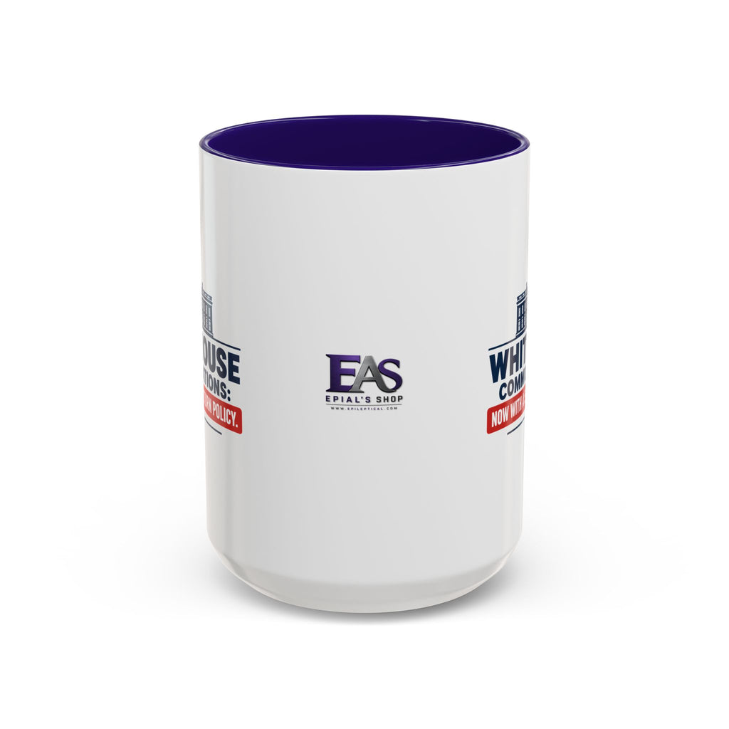 White House Communications 5-Day Return Policy Mug | Funny Political Satire Coffee Cup (11oz/15oz)