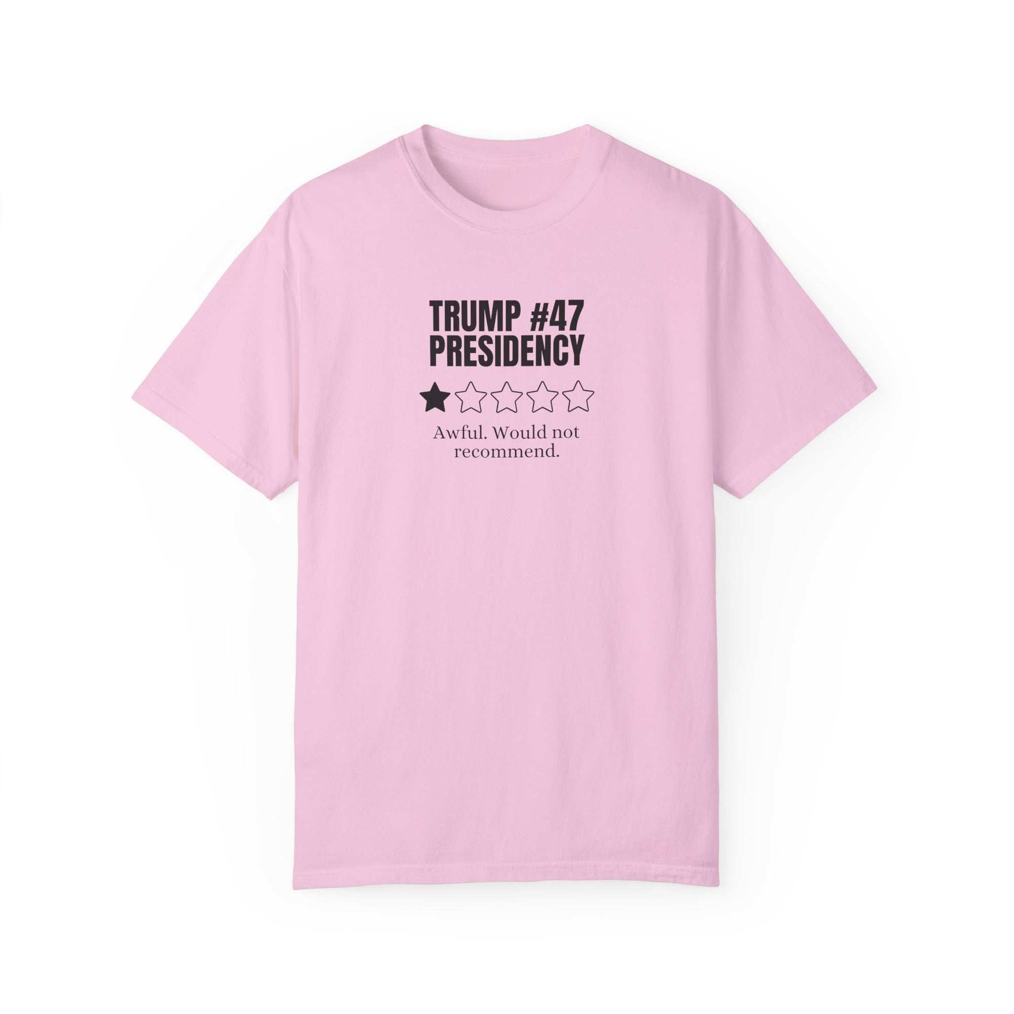 Unisex T-Shirt - 'Trump #47 Presidency' One Star Review Tee