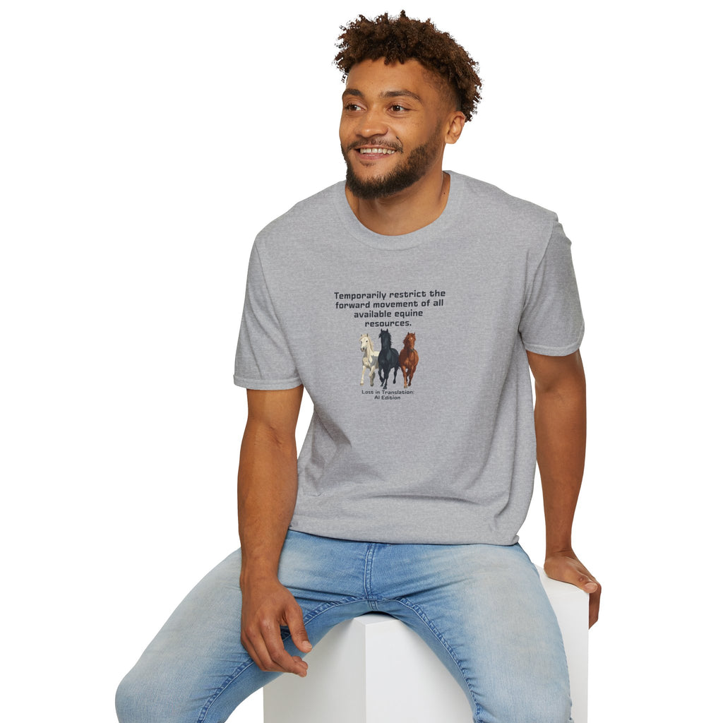 AI Translation: Hold Your Horses Unisex T-Shirt
