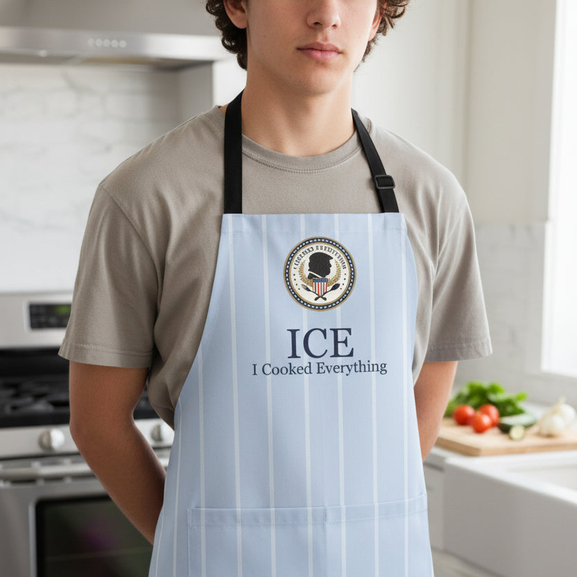 ICE — I Cooked Everything Apron | Political Parody Kitchen Apron