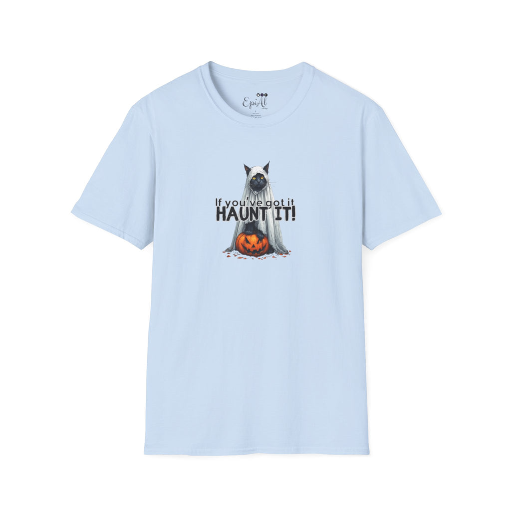 If You've Got It Haunt It Halloween Unisex Softstyle T-Shirt