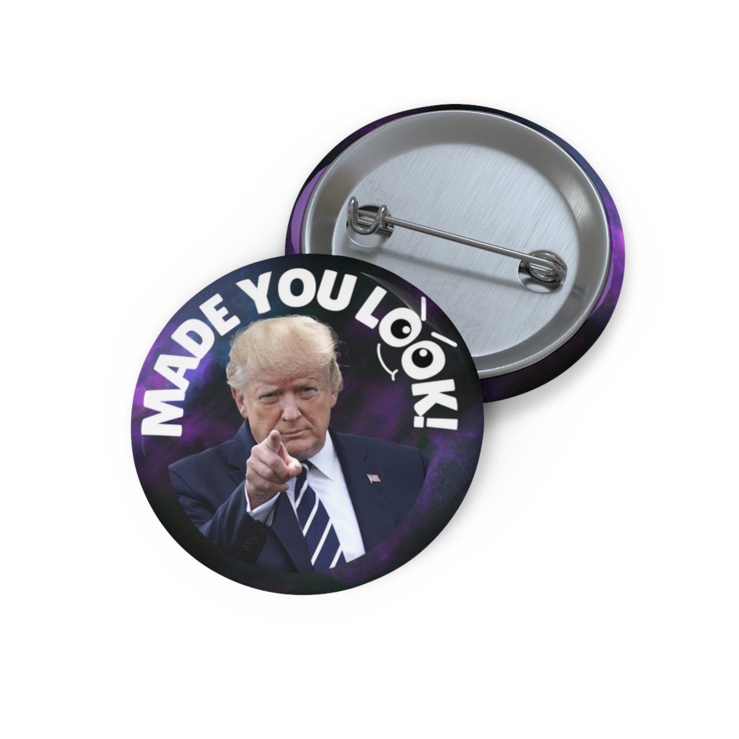 Pin Buttons - Made You Look! - Fun Political Statement