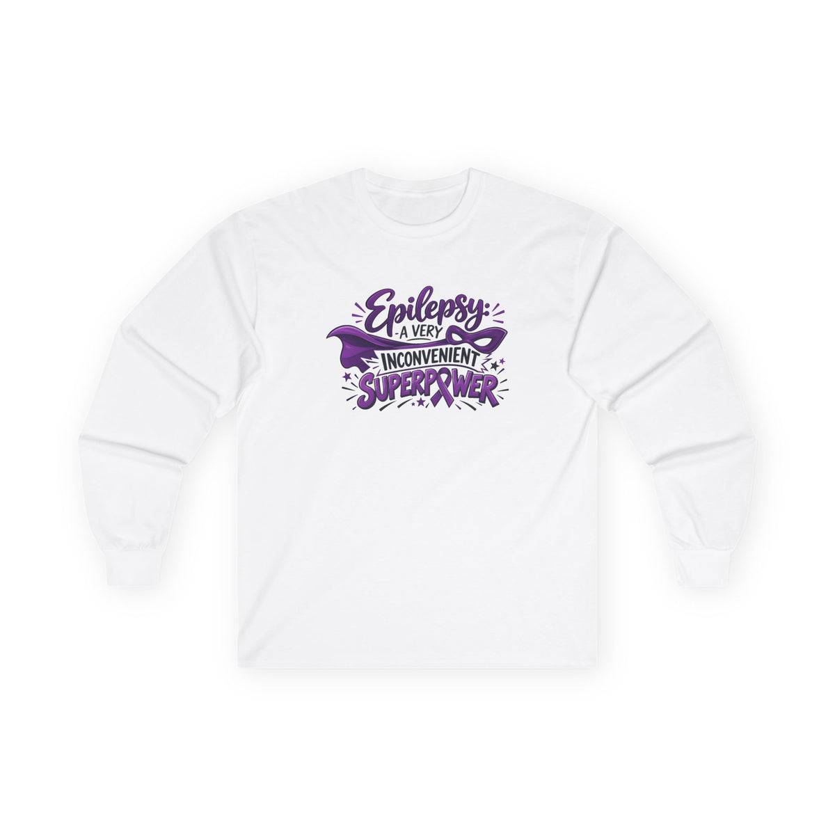 Epilepsy: A Very Inconvenient Superpower Long Sleeve Shirt | Funny Epilepsy Awareness Tee