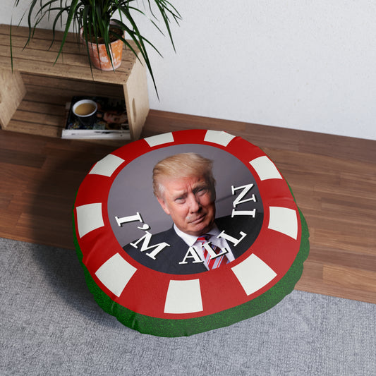 Trump-Inspired Round Tufted Floor Pillow - "I'm All In"