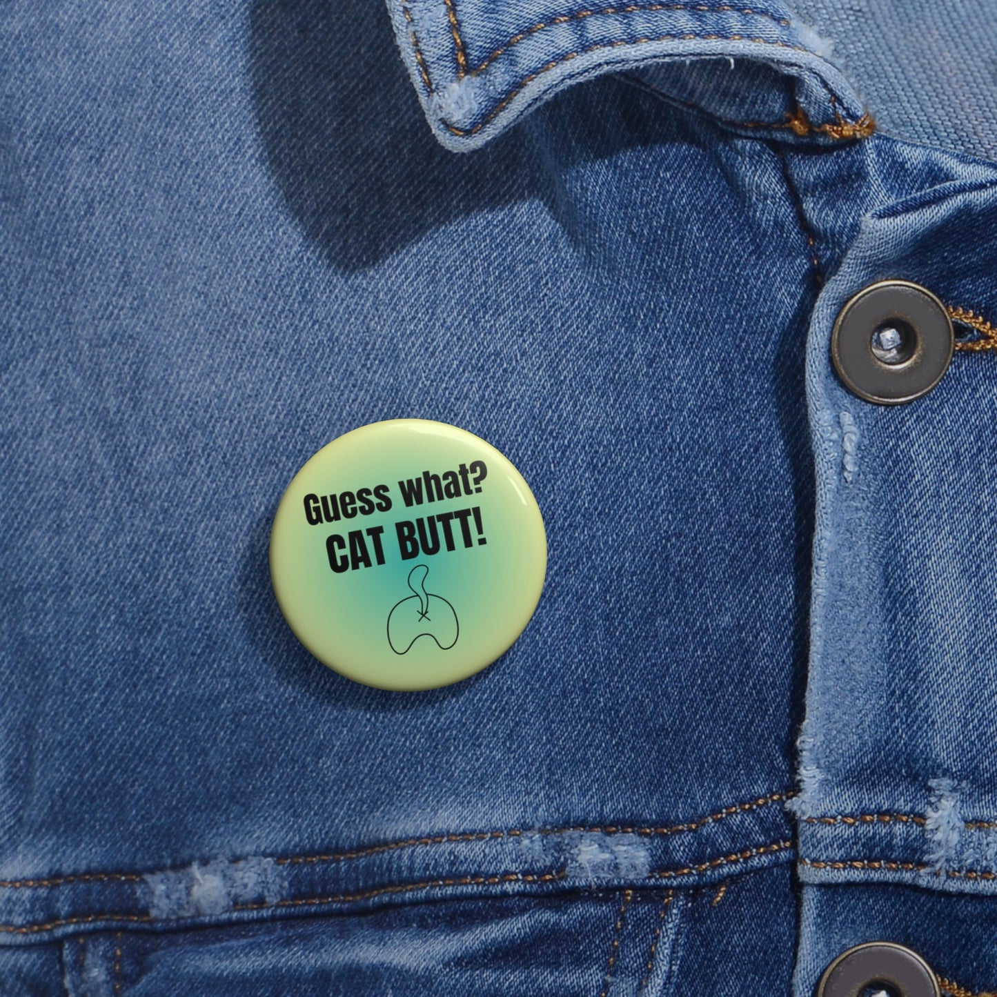 Guess What? Cat Butt! Pin Buttons