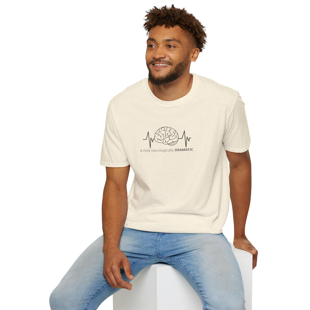 A Little Neurologically Dramatic Epilepsy Awareness T-Shirt