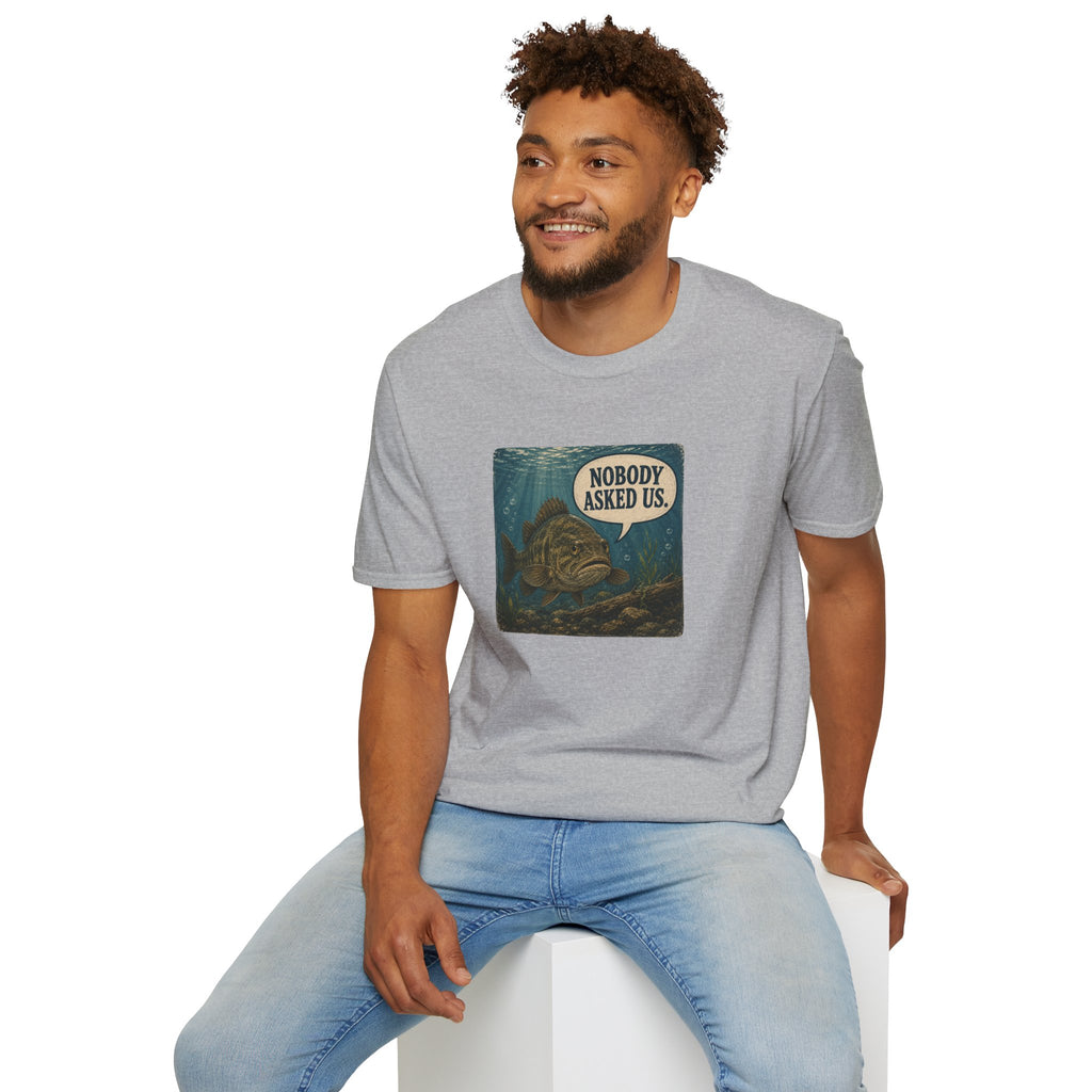 Nobody Asked Us Fish T-Shirt | Lake Ontario Lake America Humor Shirt