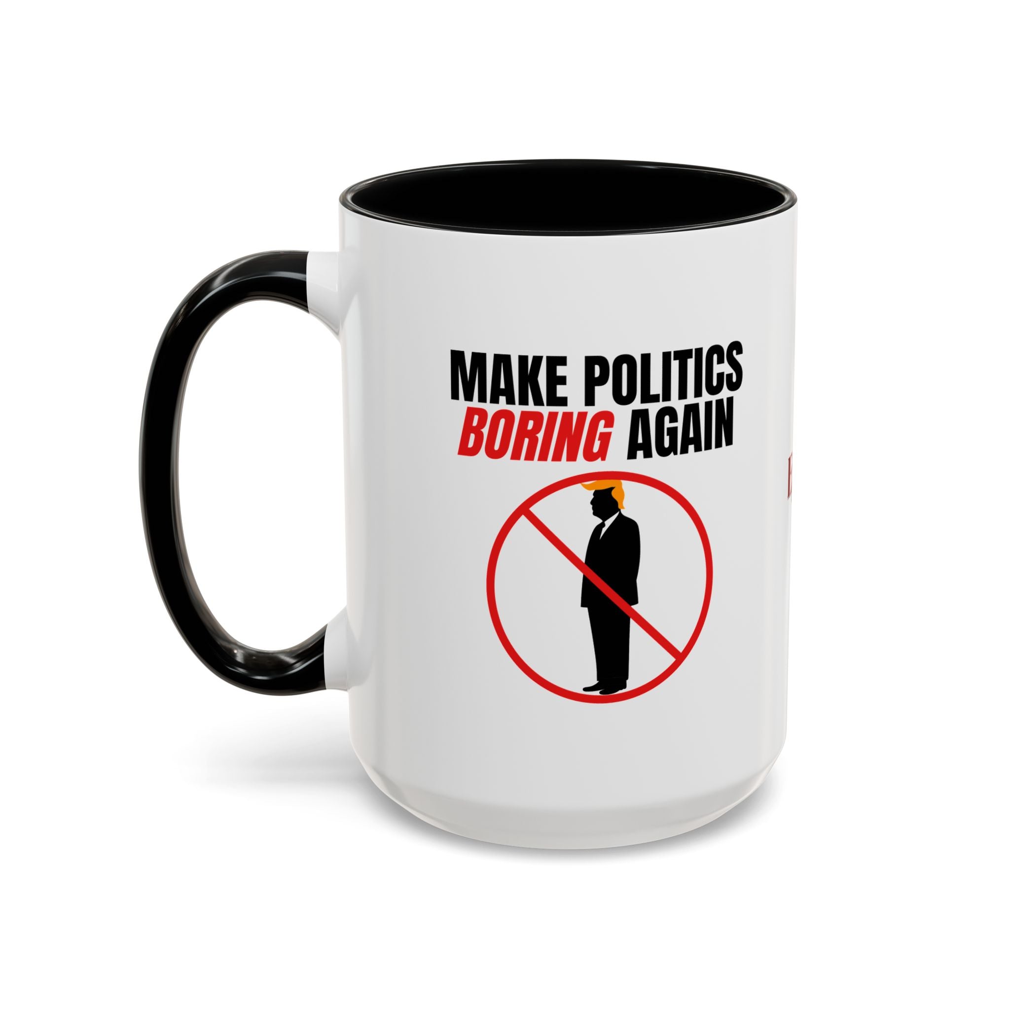 “Make Politics Boring Again” Parody Mug – Two-Tone Ceramic Coffee Cup