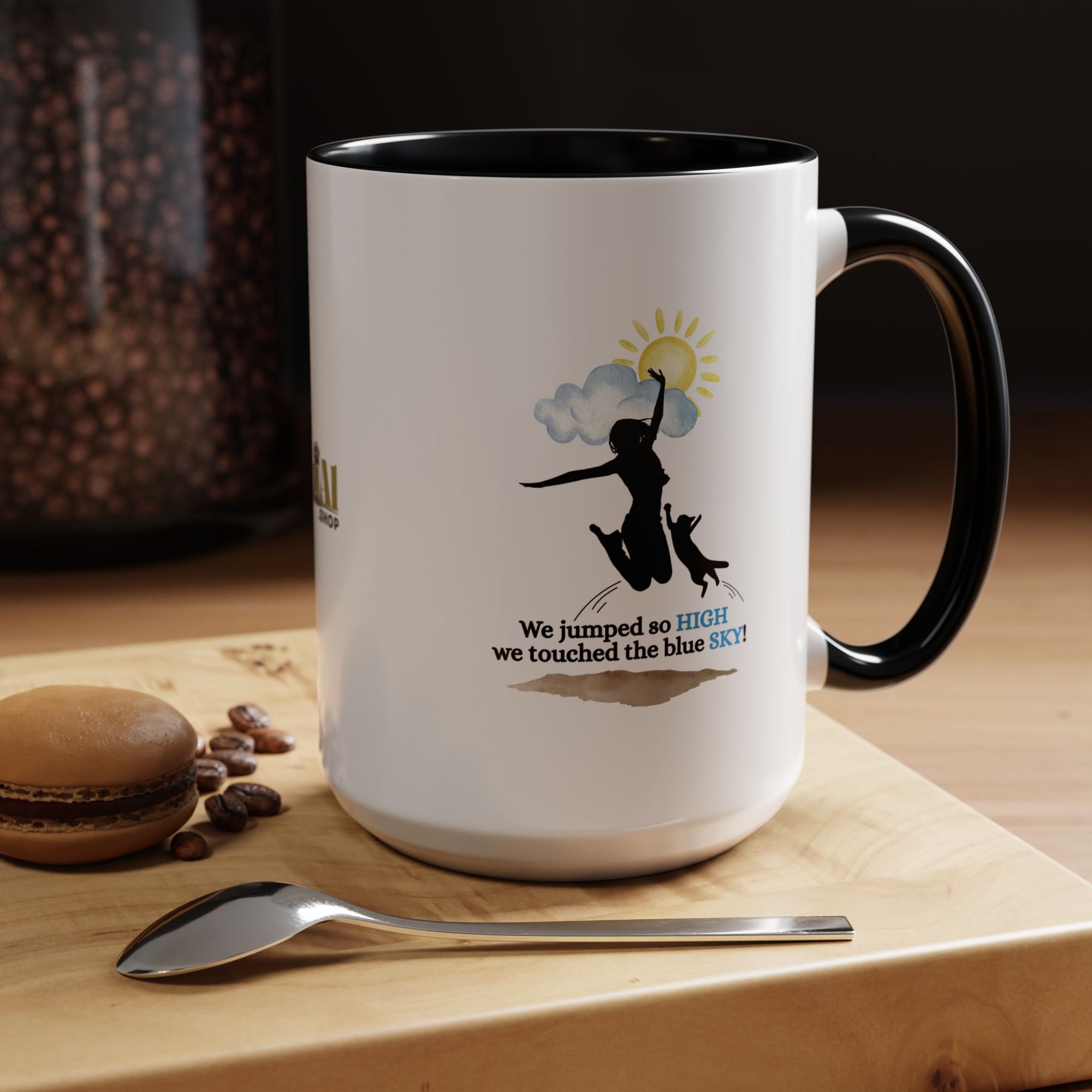 Inspirational Coffee Mug - "We Jumped So High" - Fun and Motivational Gift for Cat Lovers