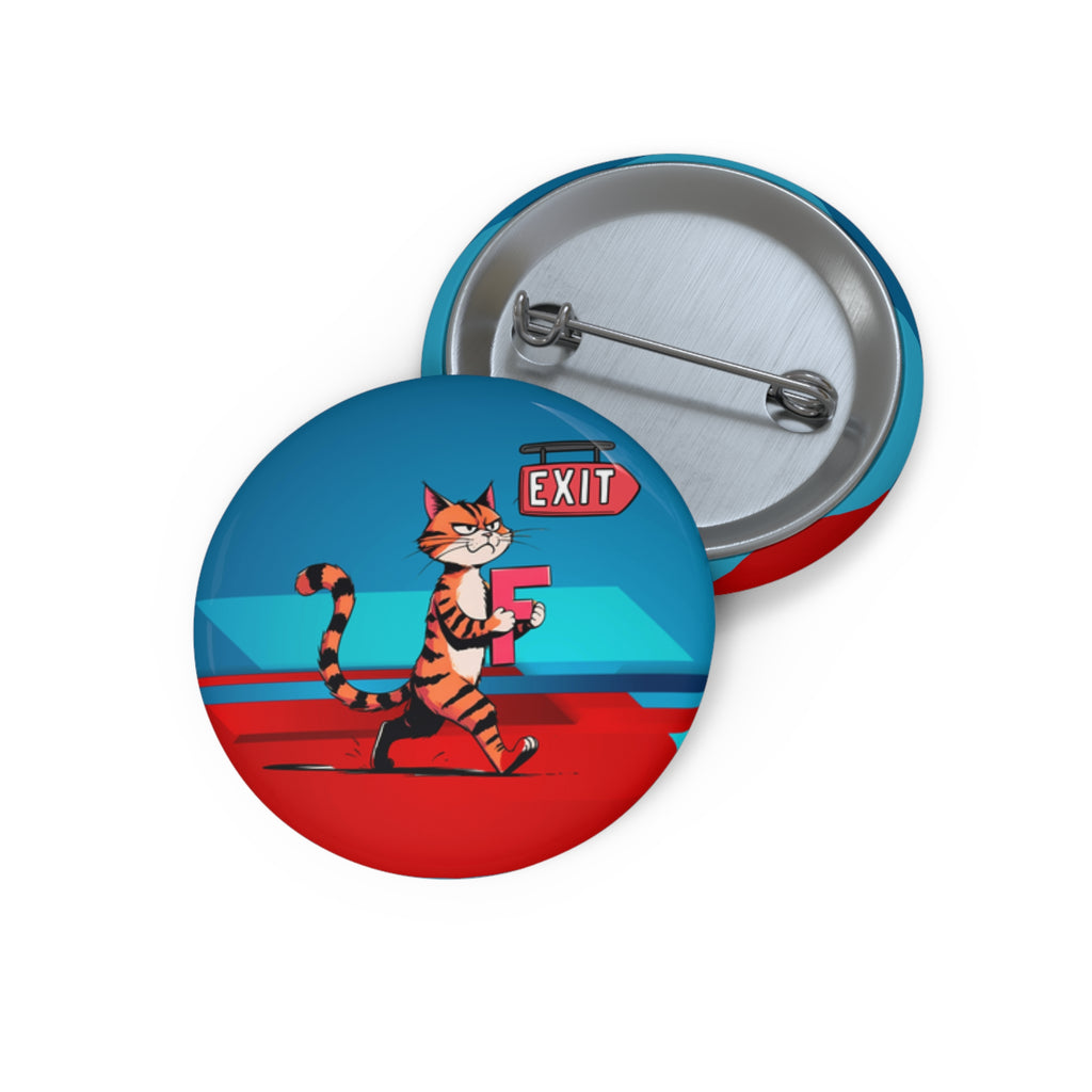 Getting the F Outta Here Pin Button