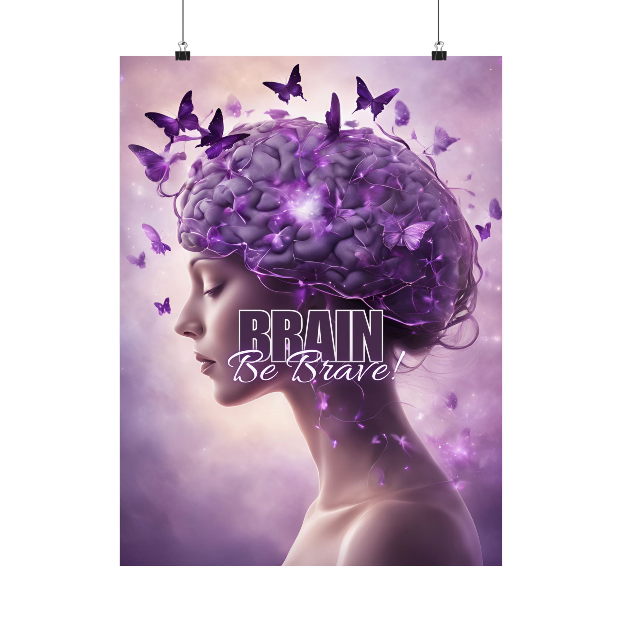 Photo depicting the ​Purple Brain Be Brave Matte Vertical Posters from EpiAl's Shop.