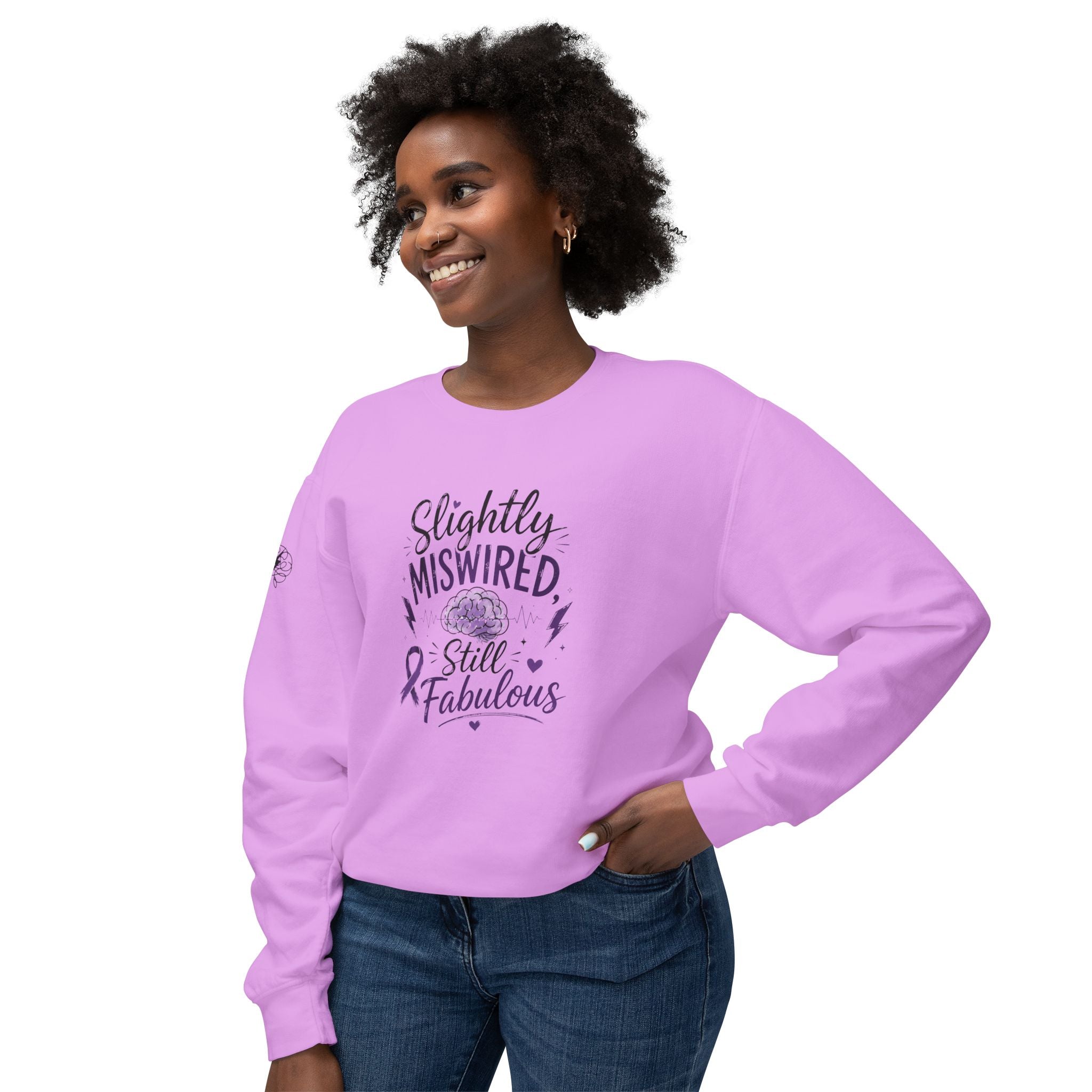 Slightly Miswired, Still Fabulous Epilepsy Awareness Sweatshirt
