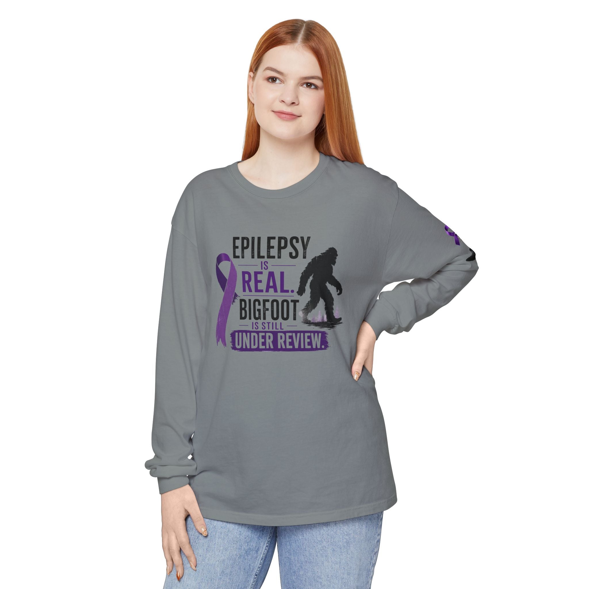 Epilepsy Is Real. Bigfoot Is Still Under Review. Long Sleeve Shirt