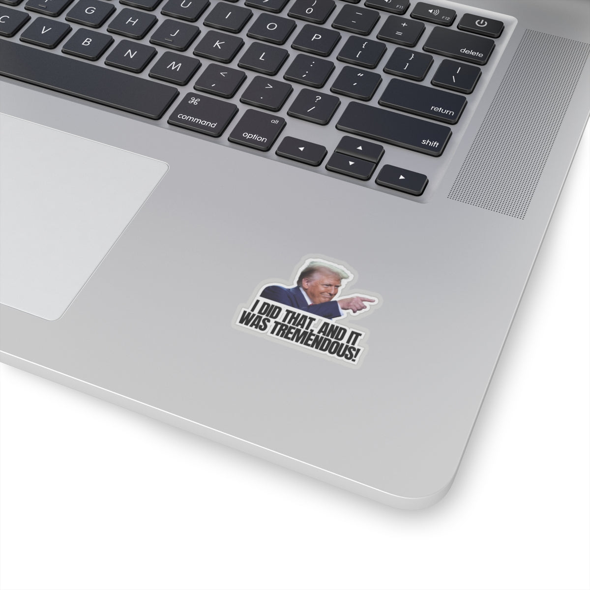 I Did That Kiss-Cut Stickers | Tremendous Humor & Political Fun