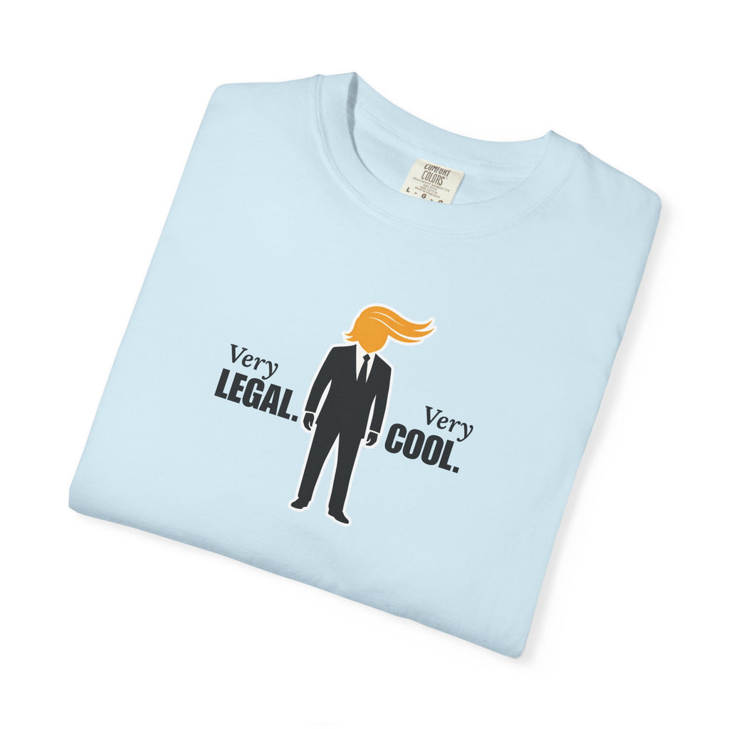 Very Legal. Very Cool. Unisex Graphic T-Shirt