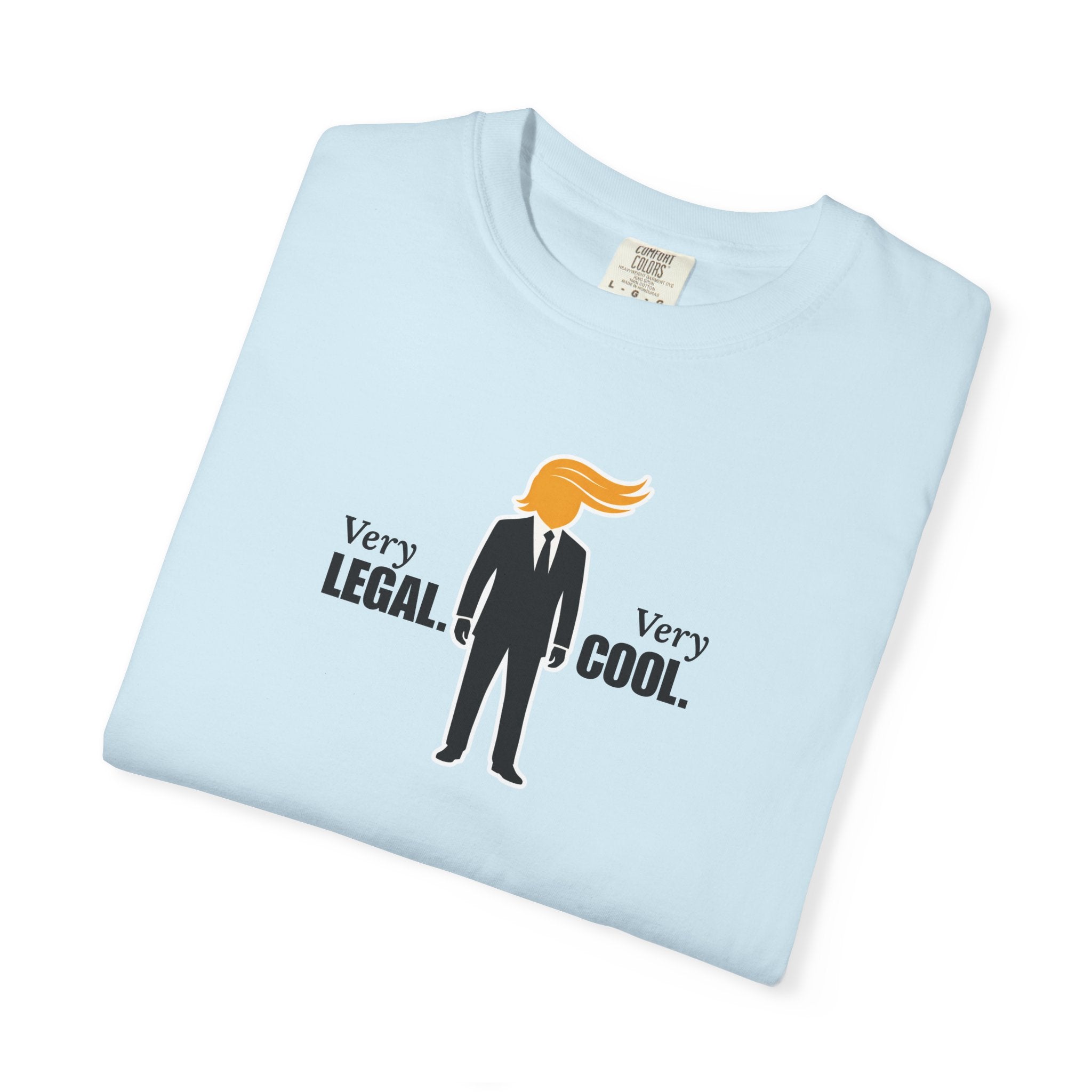 Very Legal. Very Cool. Unisex Graphic T-Shirt