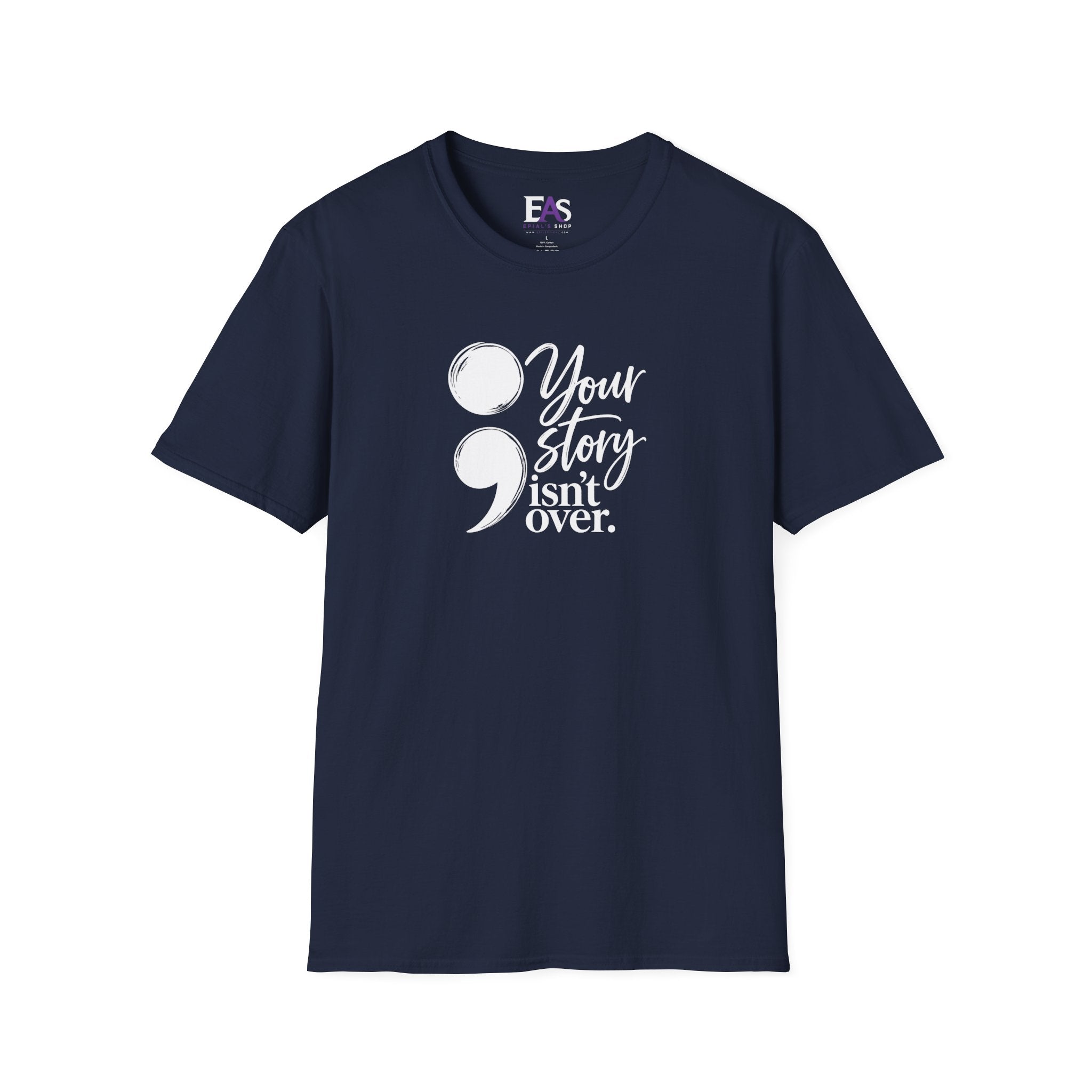 Your Story Isn’t Over Semicolon T-Shirt | Suicide Awareness & Mental Health Tee