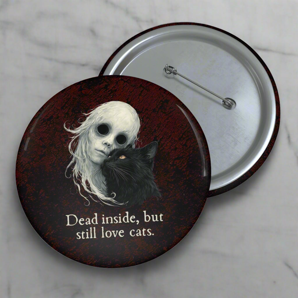 Dead Inside Pin Button, Quirky Badge for Cat Lover