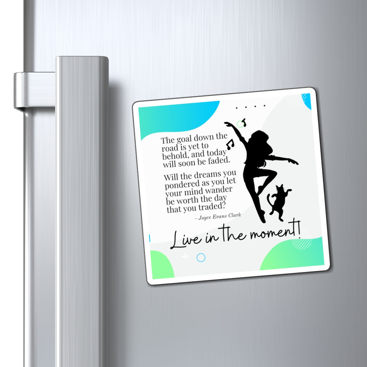 Live in the Moment Magnets