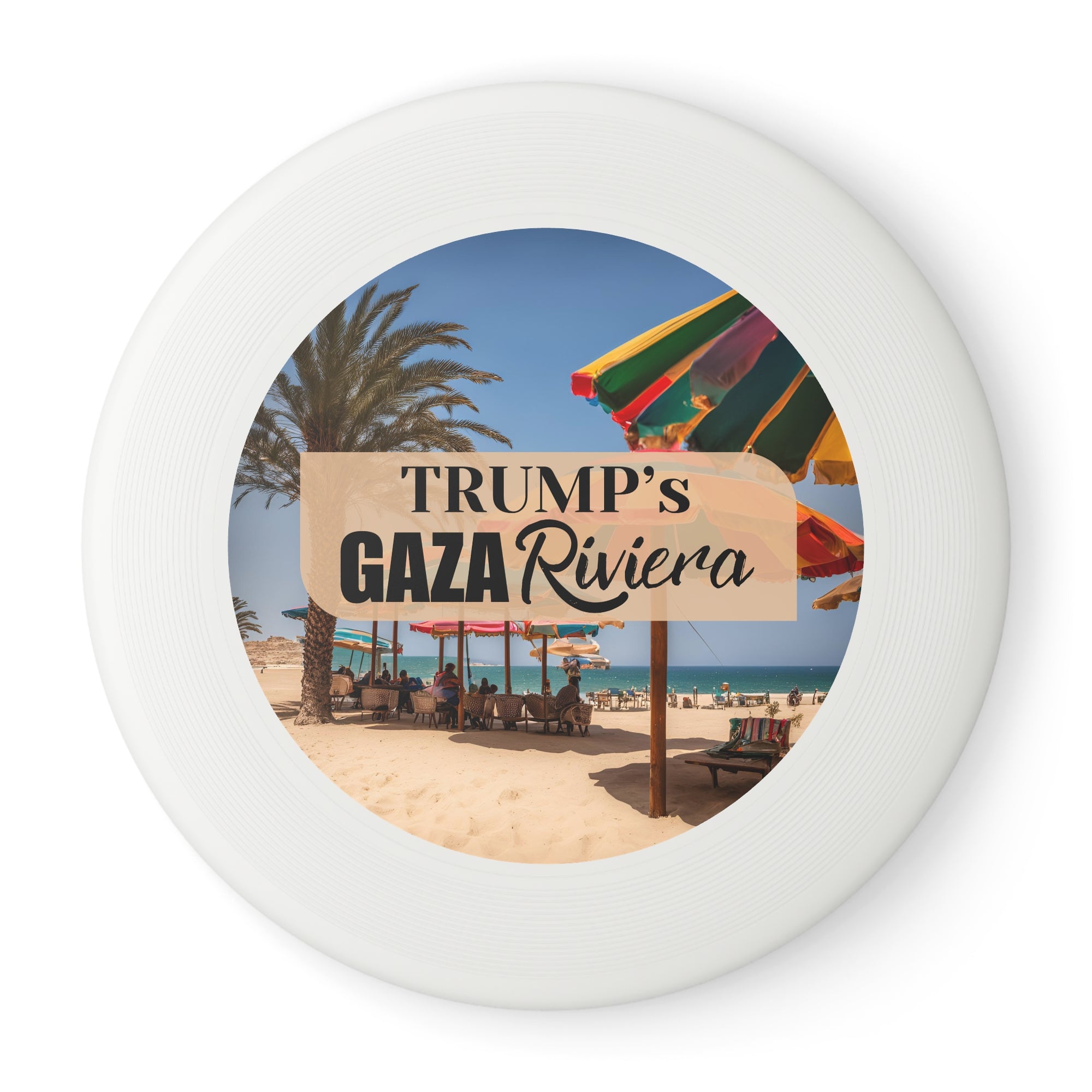 Trump's Gaza Riviera Wham-O Frisbee