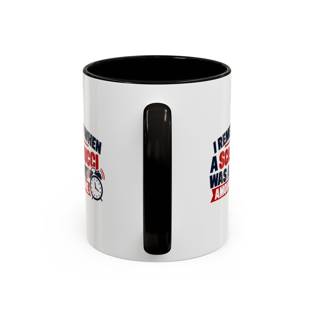 I Remember When a Scaramucci Was a Short Amount of Time | Political Humor Coffee Mug