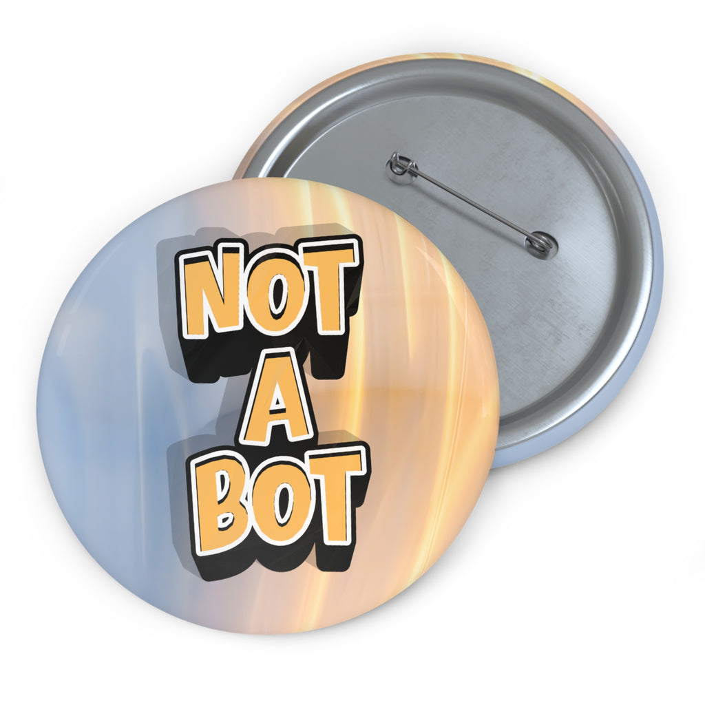 Not a Bot 3" Pinback Button
