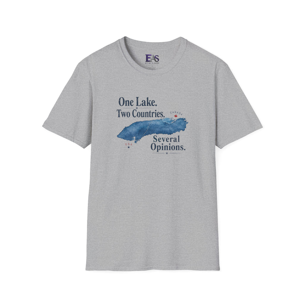 One Lake. Two Countries. Several Opinions. Lake Ontario Humor T-Shirt