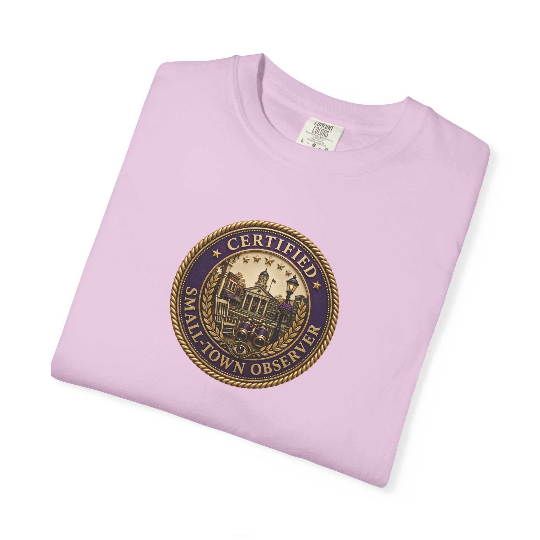 Certified Small-Town Observer Garment-Dyed T-Shirt