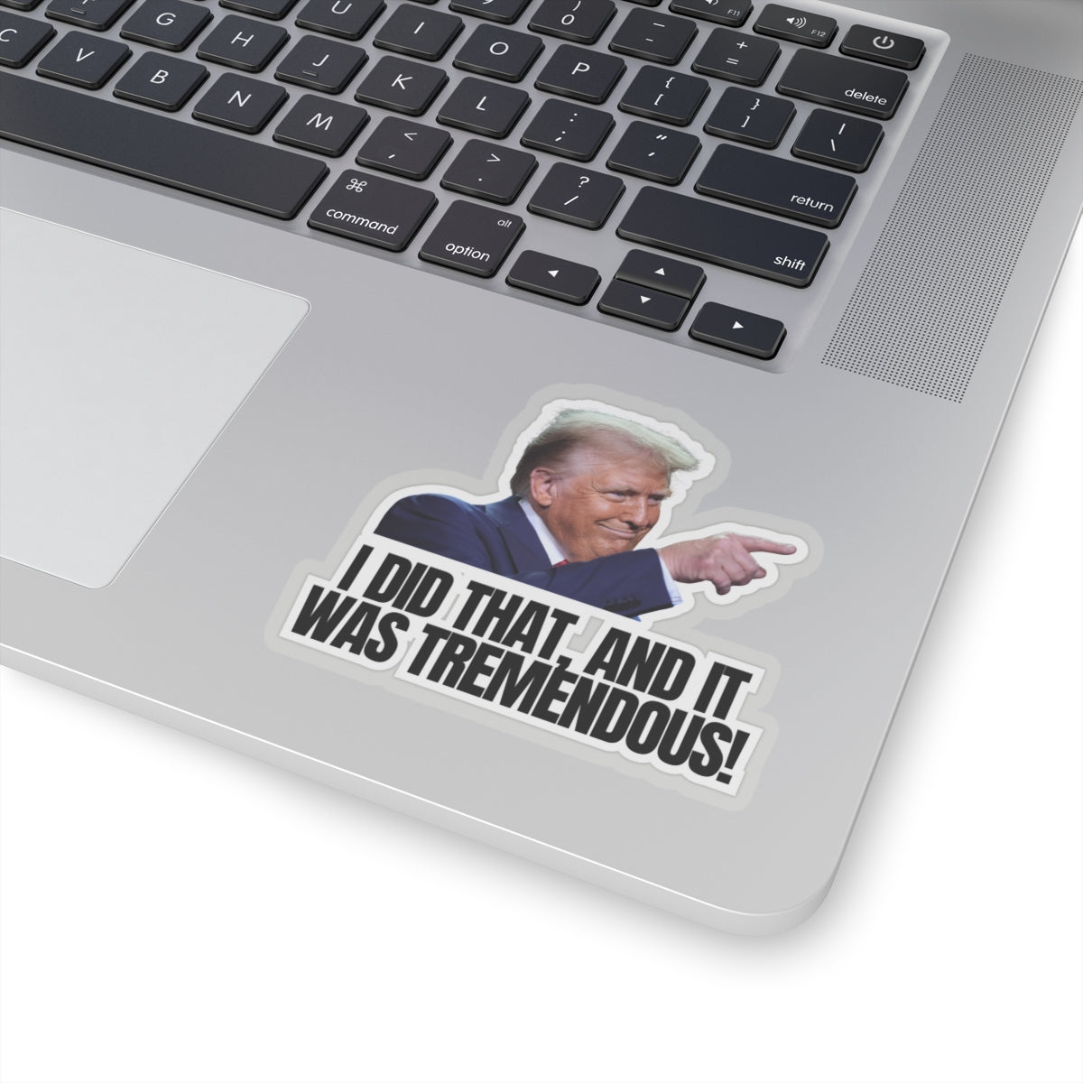 I Did That Kiss-Cut Stickers | Tremendous Humor & Political Fun