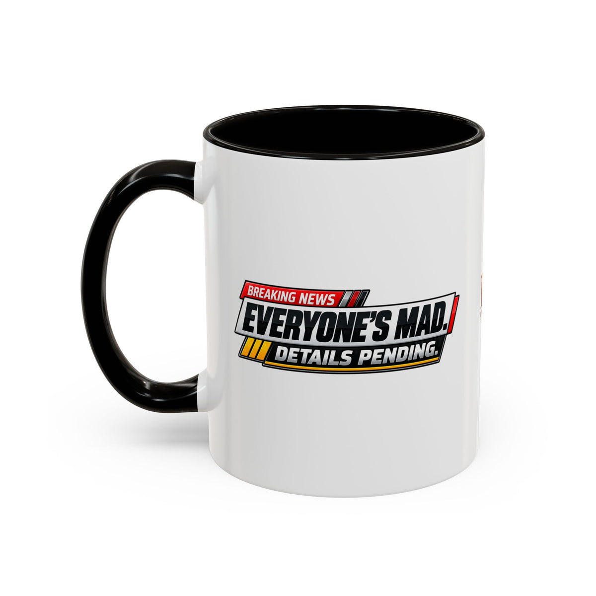 Everyone’s Mad. Details Pending. Breaking News Coffee Mug (11oz & 15oz)