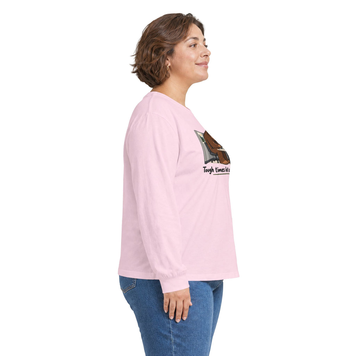 Tough Times Hit Everyone Bigfoot Long Sleeve Shirt | Funny Sasquatch Office Tee